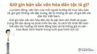 GIỮ GÌN BẢN SẮC VĂN HÓA DÂN TỘC LÀ GÌ?