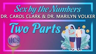 SEX TALK: Sex By The Numbers - Two Parts, w/ Dr. Carol Clark & Dr. Marilyn Volker