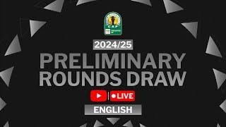 TotalEnergies CAF Confederation Cup 2024/25 Preliminary Draw (English)