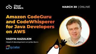 Vadym Kazulkin - Amazon CodeGuru and CodeWhisperer for Java Developers on AWS