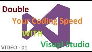 Double Your Coding Speed With Visual Studio - Memorization Techniques - Video 01
