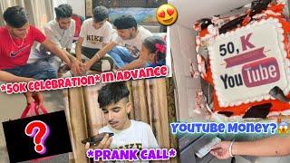 50k SubscriberCake cutting in advance|| Youtube moneyPrank call with ? 🫡*PUBG ID*