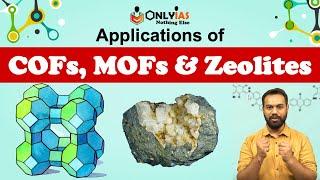 What are COFs, MOFs & Zeolites?| In simple language | Application | UPSC Science & Tech| Shivam Yash