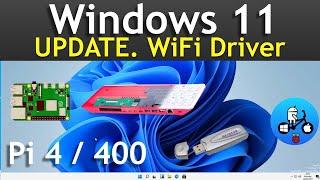 Windows 11 update Raspberry Pi 4 / 400. Wifi USB drivers. Wor episode 36