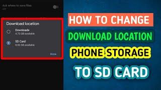 How to Change Download Location on Chrome/How to set Download Location Phone Storage to SD Card