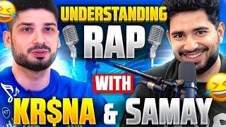 Understanding DHH RAP ft. Samay Raina & KR$NA