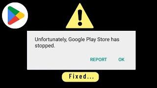 Unfortunately Google Play Store Has Stopped { Fixed }