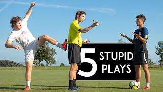 5 MOST STUPID Plays in Football/Soccer