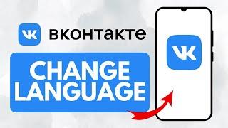 How To Change Language On VK App (Quick Guide)