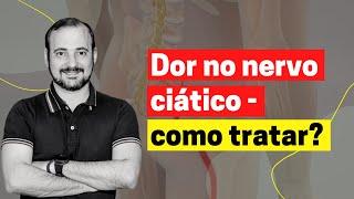 Dor no NERVO CIÁTICO - como tratar | José Góes