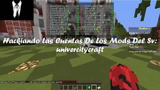 Hackeando UNIVERCITYCRAFTHackeando Cuentas De ModiLeonardoZz  XmatixproX