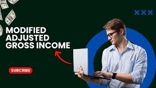 Maximize Your Tax Benefits: Understanding Modified Adjusted Gross Income (MAGI)