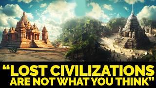 Secret Lost Civilizations Are Not What You Think | Ancient Worlds Unsolved Mysteries