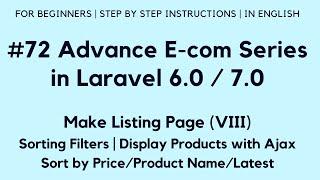 #72 Make E-com in Laravel 7 | Make Listing Page (VIII) | Sorting Filter | Display Products with Ajax