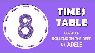 8 Times Table Song (Cover of Rolling In The Deep by Adele)