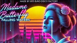 Ai 80s Disco "Madame Butterfly: Falling Waters" (Blue System/Modern Talking style)