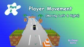 Unity Endless Game - Part 2 : Moving The Player ( moving player left and right )