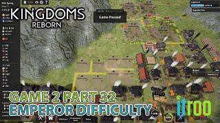 Kingdoms Reborn Emperor Difficulty Game 2 Part 32