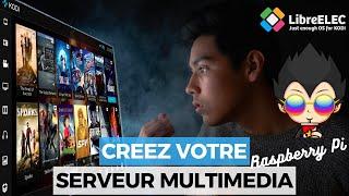 CREEZ VOTRE PROPRE SERVEUR MULTIMEDIA AVEC LibreELEC et un Raspberry Pi !