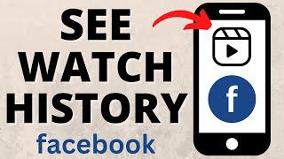 How to See Watch History on Facebook - Recently Watched Videos on Facebook