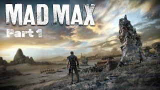 Mad Max Playthrough [Part 1] PC