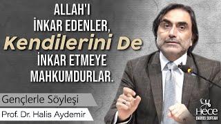 Allah'ı ﷻ İnkar Edenler, Kendilerini De İnkar Etmeye Mahkumdurlar.