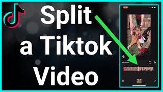 How To Split TikTok Video