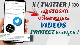 How To Protect Your Videos In X ( Twitter ) | Malayalam