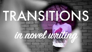 How to Write Scene Transitions in Your Novel