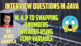 Swapping 3 Numbers without using temp variable in java by JavaTech[# 1 simple Trick ]