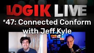 Logik Live Ep #47: Connected Conform with Jeff Kyle