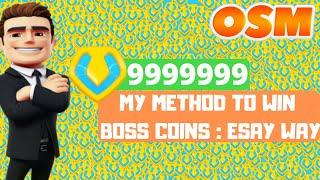 OSM : My Method to win Boss Coins Easy