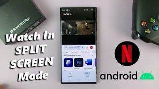 How To Watch Netflix In Split Screen Mode (Android)