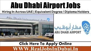 Abu Dhabi Airport Jobs – UAE 2021