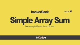 HackerRank - 2  Simple Array Sum Explanation & Solution