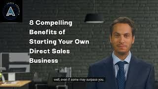 8 Compelling Benefits of Starting Your Own Direct Sales Business