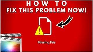 Missing Files SOLUTION FCPX! How To Fix