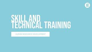 Introduction to Skill and Technical Training