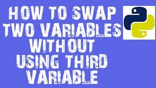 How to swap two variables without using third variable in python?