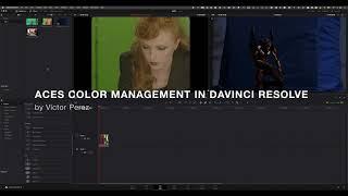 ACES Color Management in DaVinci Resolve™