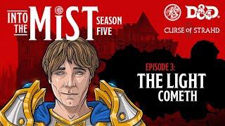 Curse of Strahd Live Play D&D (2022) S5 Ep. 3: The Light Cometh | Into the Mist | RealmSmith