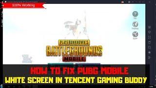 How To Fix PUBG Mobile White Screen In Tencent Gaming Buddy - PUBG Mobile PC Emulator