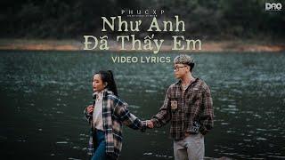 Nhu Anh Da Thay Em (CTTDE 2) - PhucXp | Lyrics Video