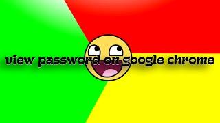 HOW TO VIEW SAVED PASSWORD ON GOOGLE CHROME EASILY