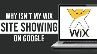 Why Isn't My Wix Site Showing Up On Google