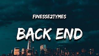 Finesse2tymes - Back End (Lyrics) "it's cool when they do it it's a problem when i do it"