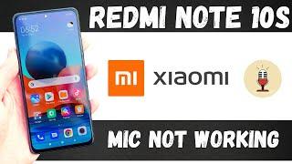 How to solve Redmi Note 10s MIC not working Problem | Microphone not working