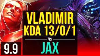 VLADIMIR vs JAX (TOP) | KDA 13/0/1, 600+ games, Legendary | Korea Grandmaster | v9.9