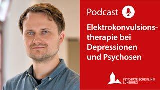 Elektrokonvulsionstherapie bei Depressionen und Psychosen | Podcast