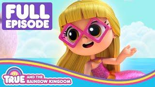 Grizelda Turns Into a Mermaid on Friendship Day!  FULL EPISODE  True and the Rainbow Kingdom 